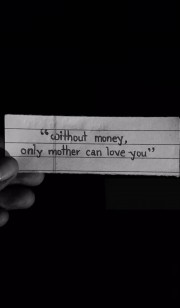 Without money, only mother can love you🤍☘️